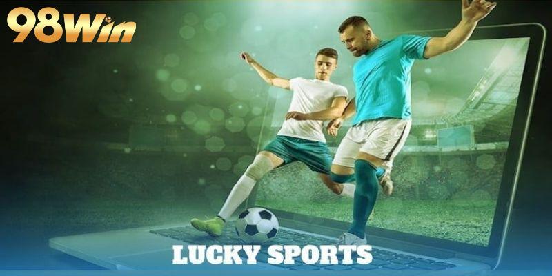 Danh sách trò hàng đầu tại sảnh Lucky Sports